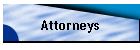 Attorneys